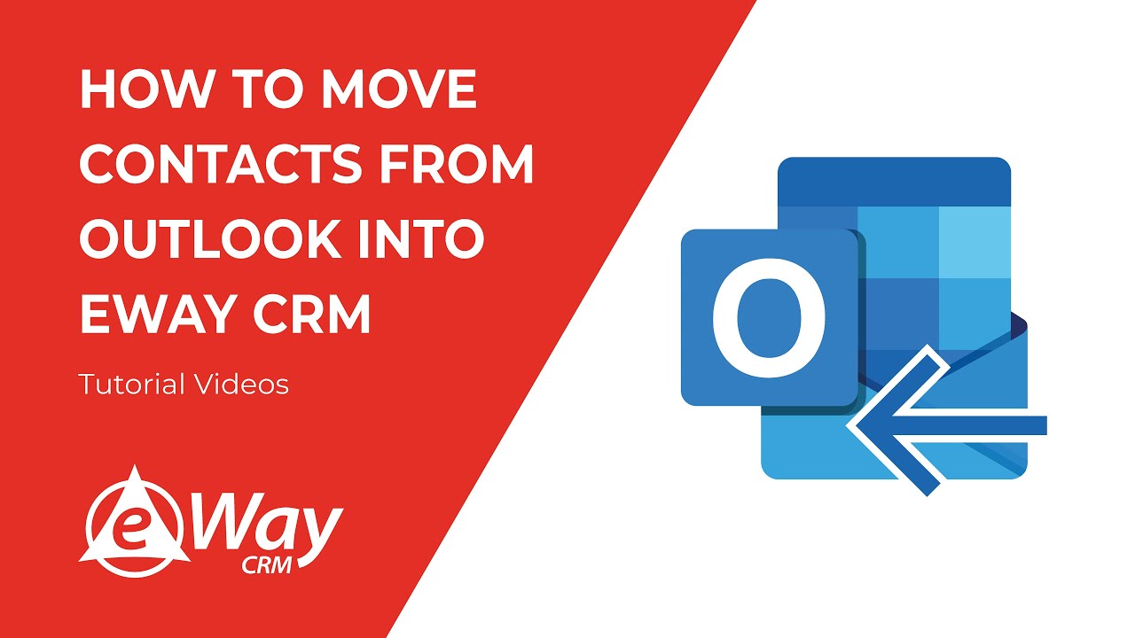 How to Move Contacts from Outlook into eWay-CRM (Tutorial Videos)