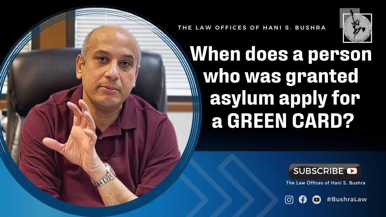 Applying for Green Card (After getting an Asylum Status) - Attorney Hani Bushra // USCIS Update