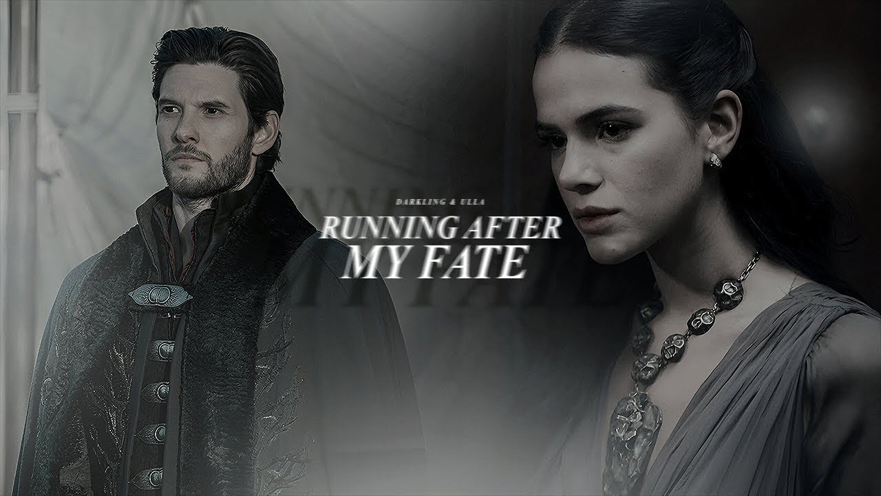 Darkling & Ulla | RUNNING AFTER MY FATE