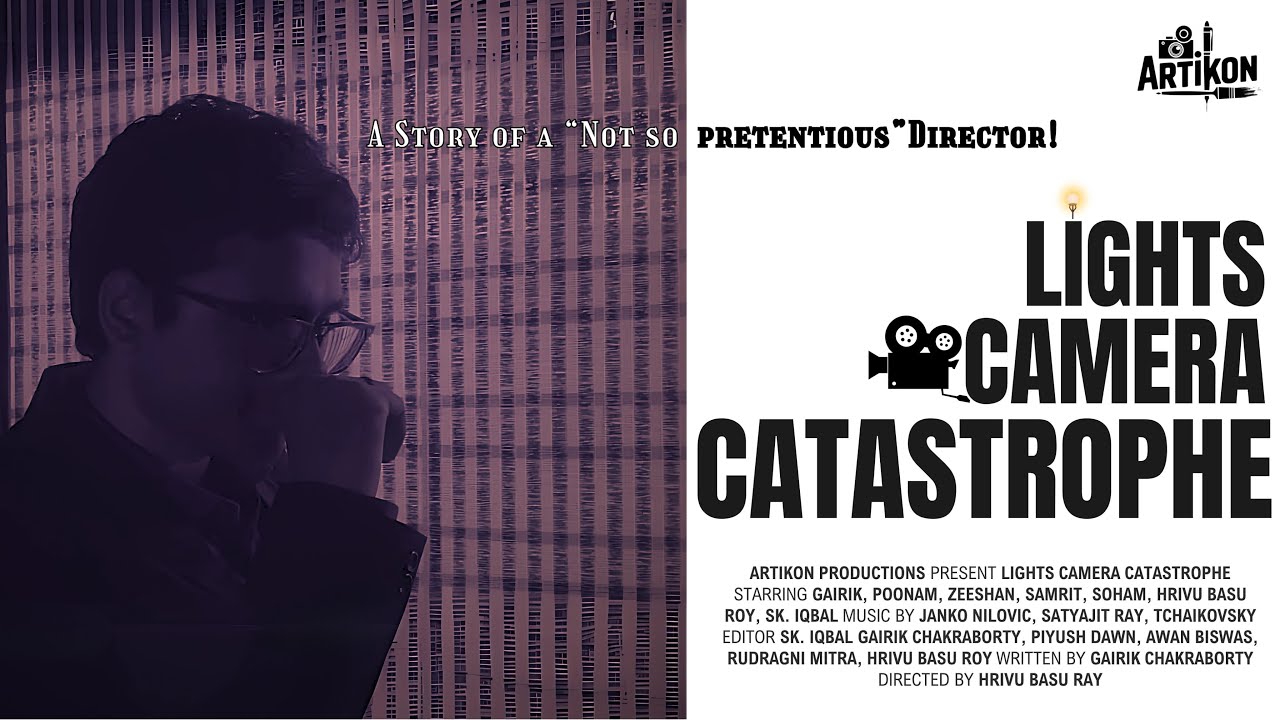 LIGHTS CAMERA CATASTROPHE | FILM BY ARTIKON | GAIRIK SAMRIT ZEESHAN PUNAM | DIRECTED BY HBR