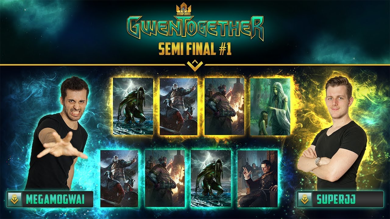 [GWENTOGETHER] SEMI FINAL #1: MEGAMOGWAI VS. SUPERJJ