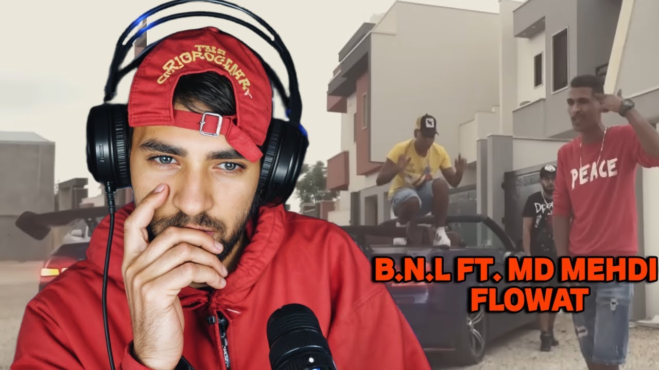 B.N.L ft. Md Mehdi - Flowat | فــلوات 🔥Sanfour Reaction✅