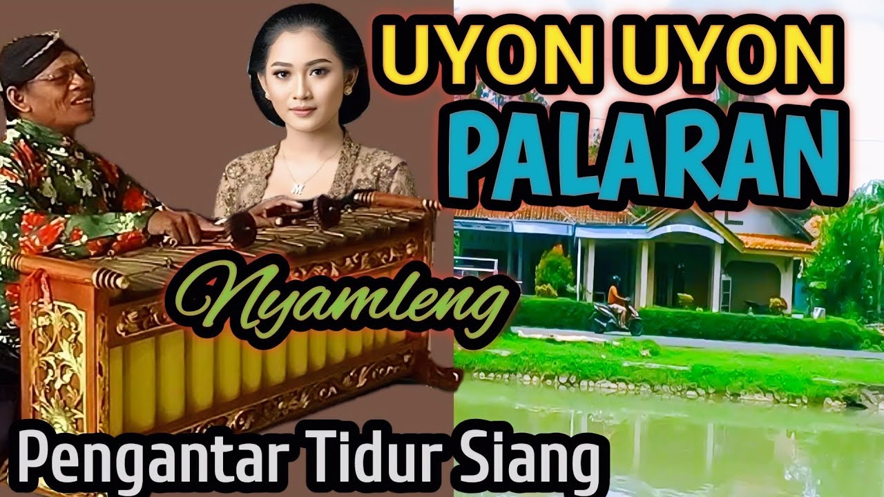 Gending Uyon Uyon Jawa - PALARAN PALING NYAMLENG - Gending Jawa Pengantar Tidur - Relaksasi Jiwa