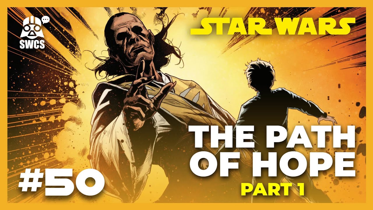 Star Wars #50 | THE PATH OF HOPE - Part 1 | Star Wars Comics Story (CANON) 2024