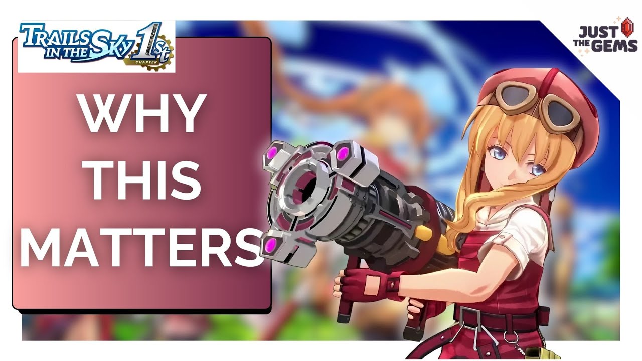 Why Trails in the Sky 1st Chapter MATTERS