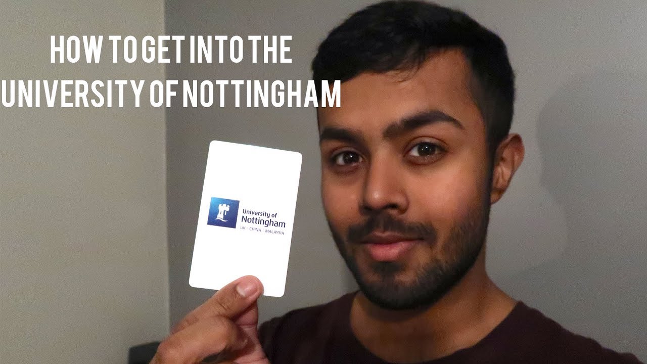 How To Get Into Nottingham University - Applying To University in the UK