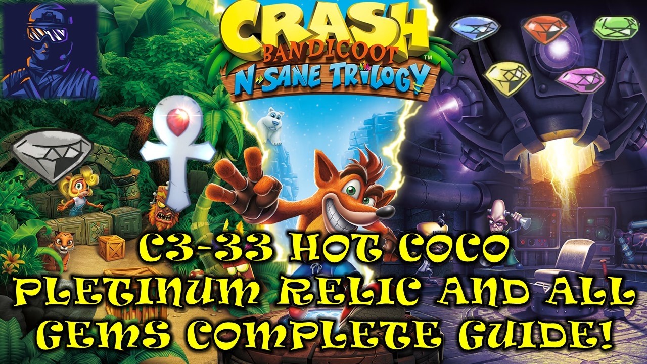 C3-33 Hot Coco Платиновая реликвия Все самоцветы Crash Bandicoot N. Sane Trilogy 100% руководство...