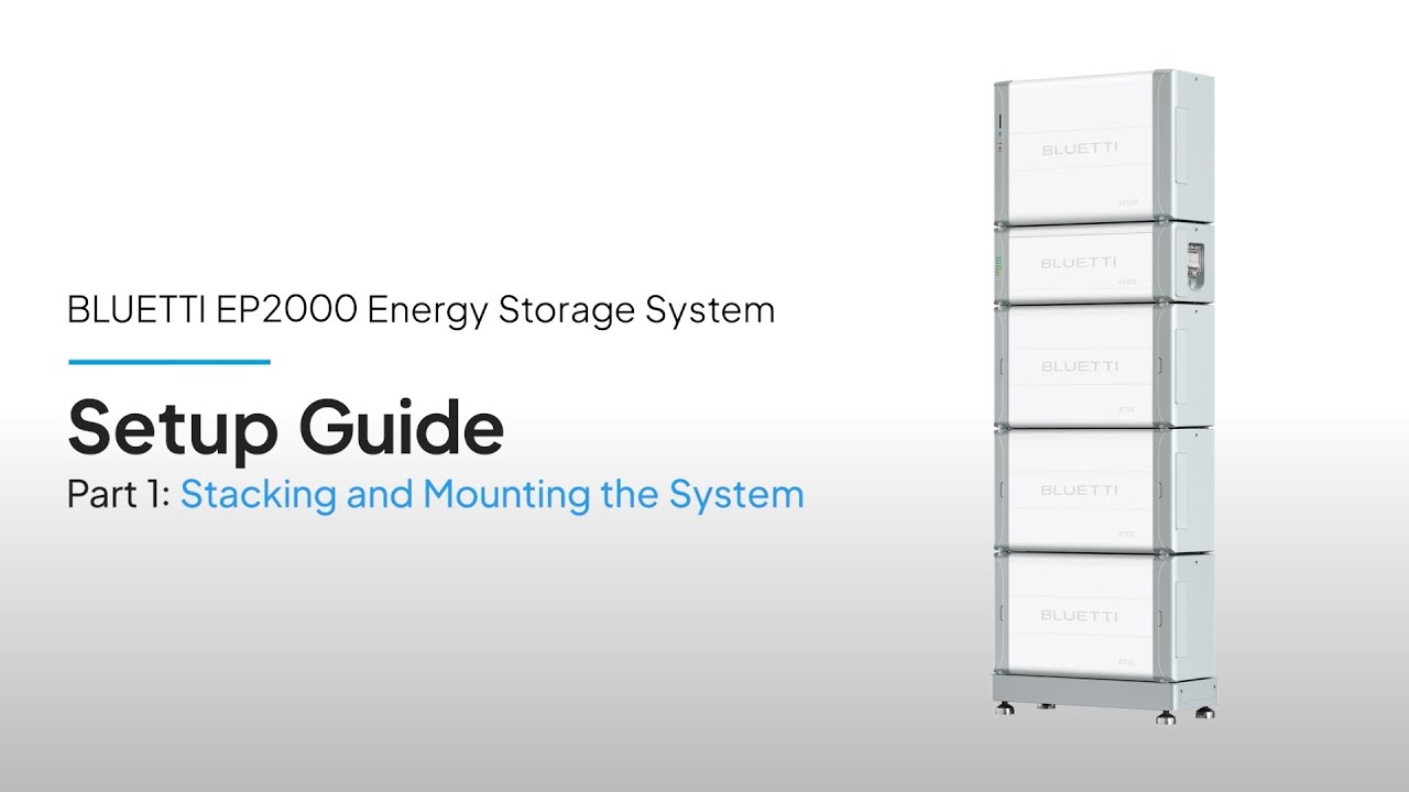 BLUETTI EP2000 System Setup Guide: Part 1 - Stacking and Mounting the System