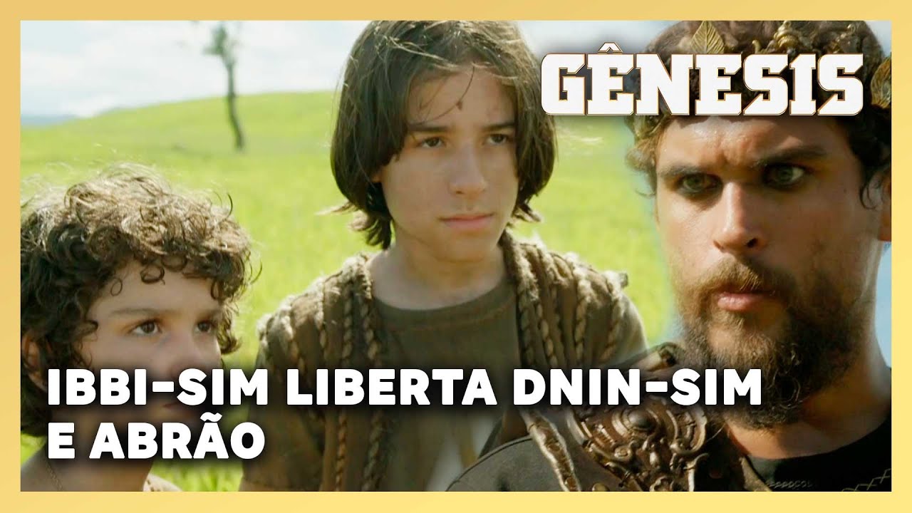 NOVELA GÊNESIS: Ibbi-Sim consegue libertar Dnin-Sim e Abrão