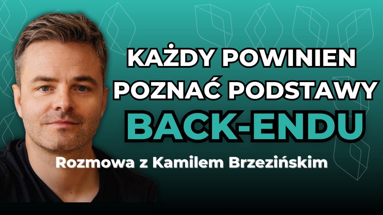 Czy front-endowiec musi umieć BACK-END? Opowiada Kamil Brzeziński (@Jak nauczyć się programowania )
