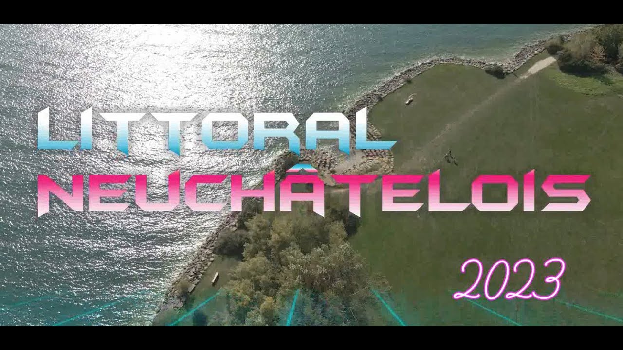 LITTORAL NEUCH&Acirc;TELOIS - 2023 - Drone DJI Mavic Air 2 (regarder en HD)