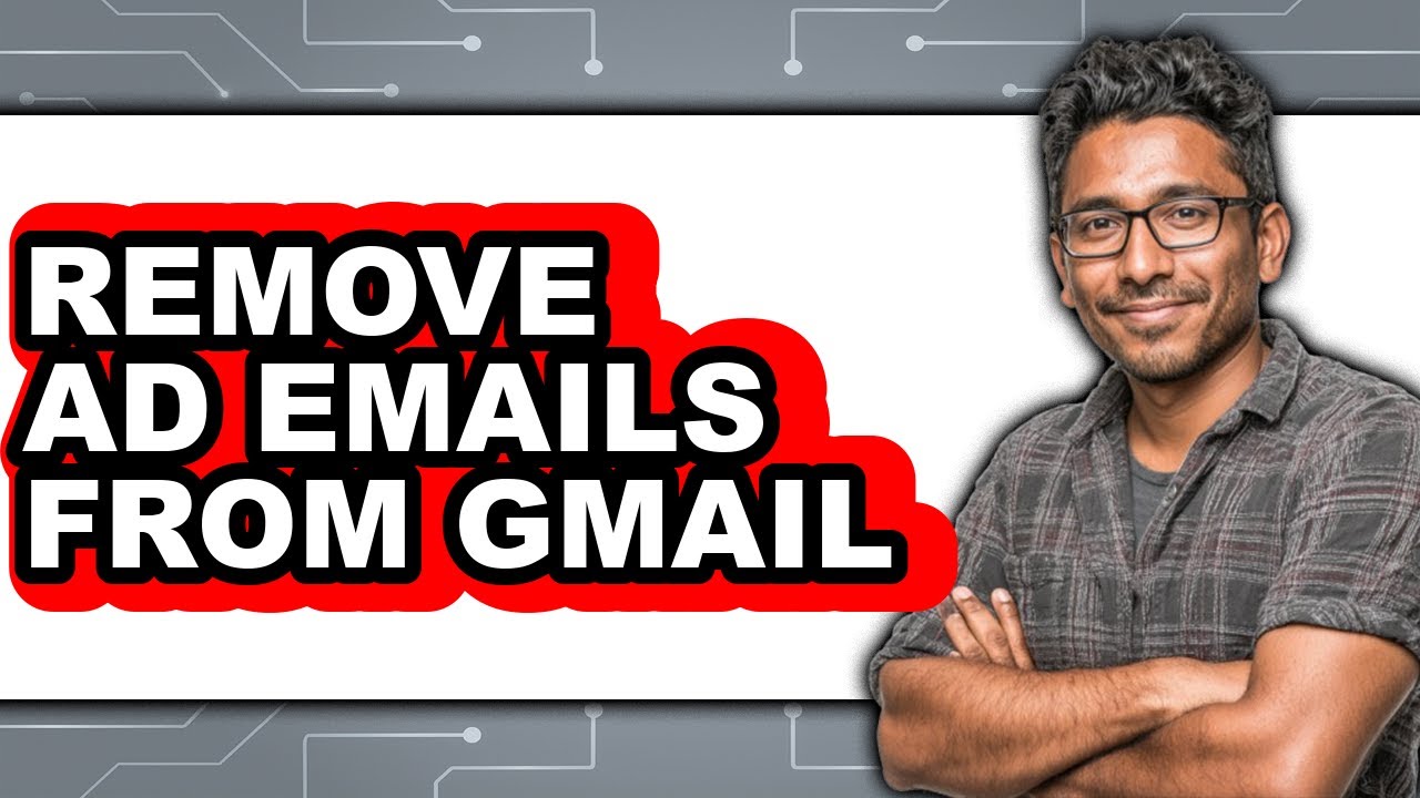 How to Remove Ad Emails from Gmail (only Way)