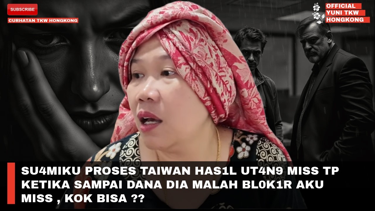 SU4MIKU PROSES TAIWAN HAS1L UT4N9 MISS TP KETIKA SAMPAI DANA DIA MALAH BL0K1R AKU MISS , KOK BISA ??