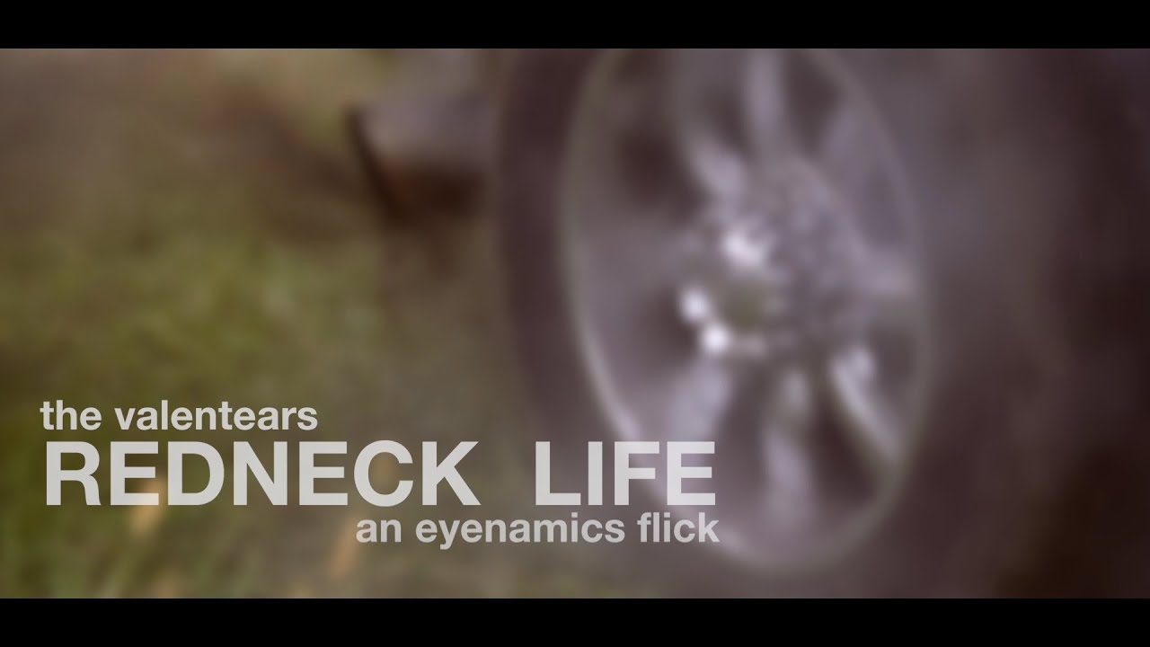 The Valentears - Redneck Life