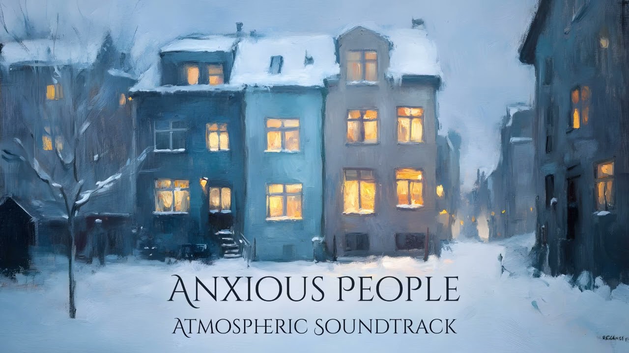 Anxious People — Atmospheric Soundtrack