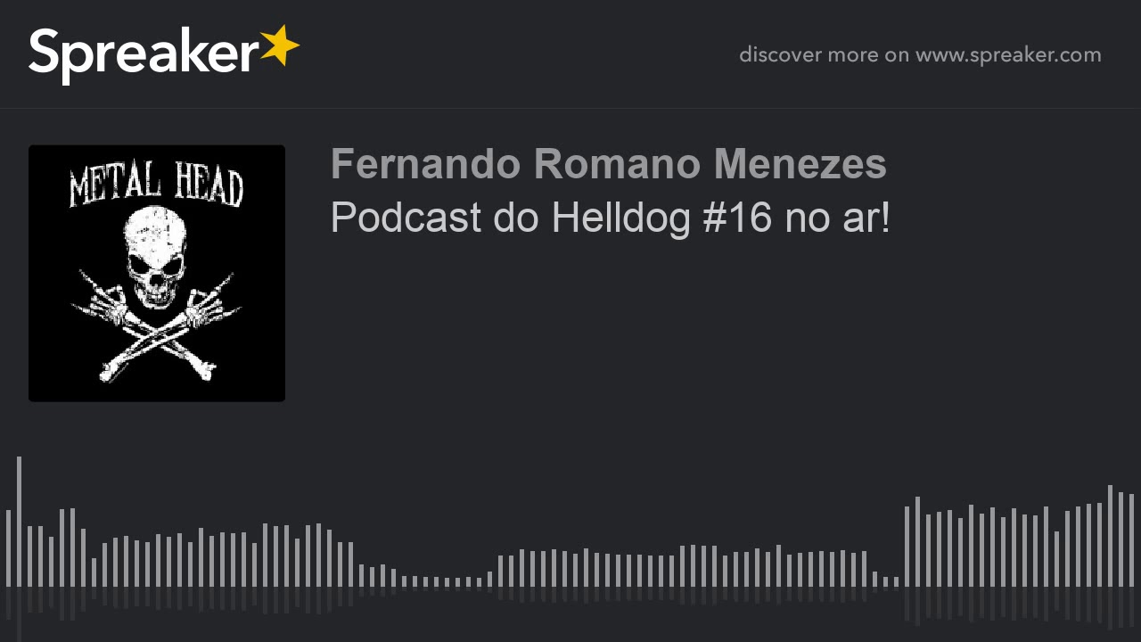 Podcast do Helldog #16 no ar! (made with Spreaker)