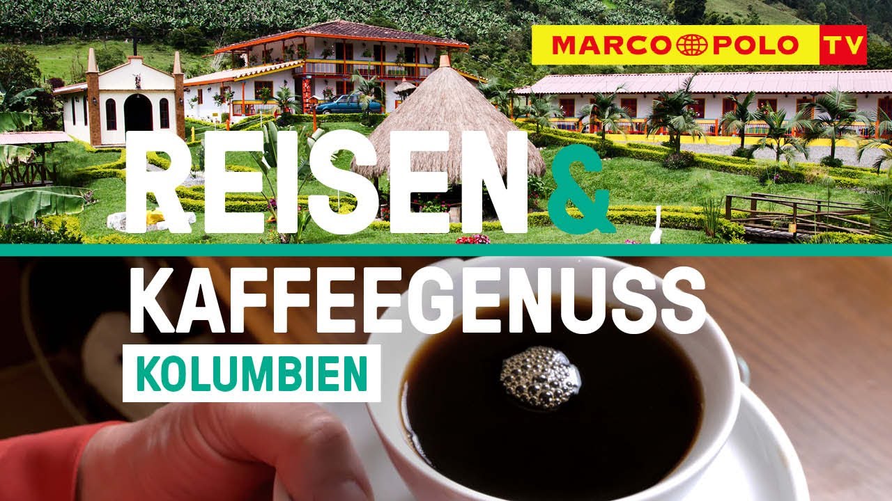 Kolumbien - eine Reise & wundervoller Kaffeegenuss