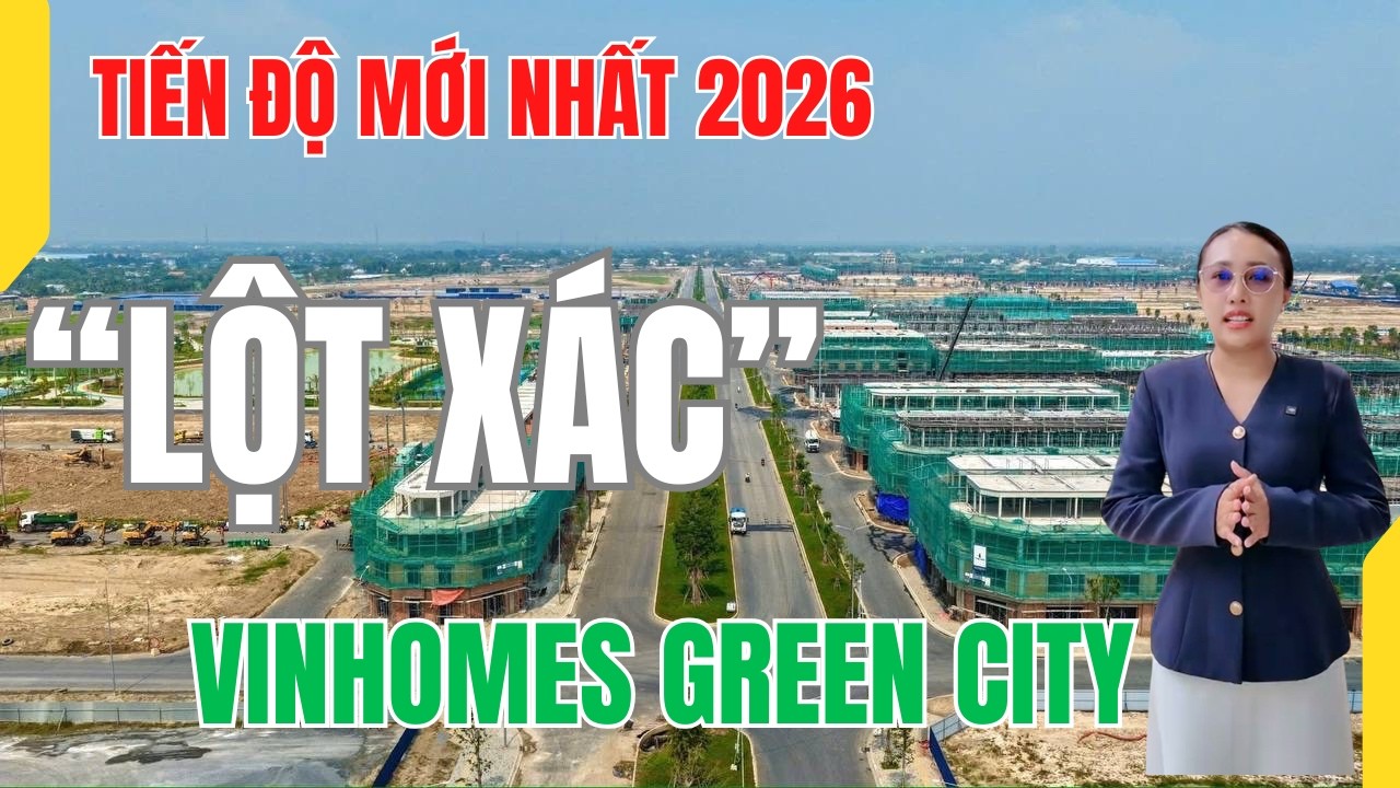 Vinhomes Green City 2026 | Lột xác sau gần 1 năm xây dựng