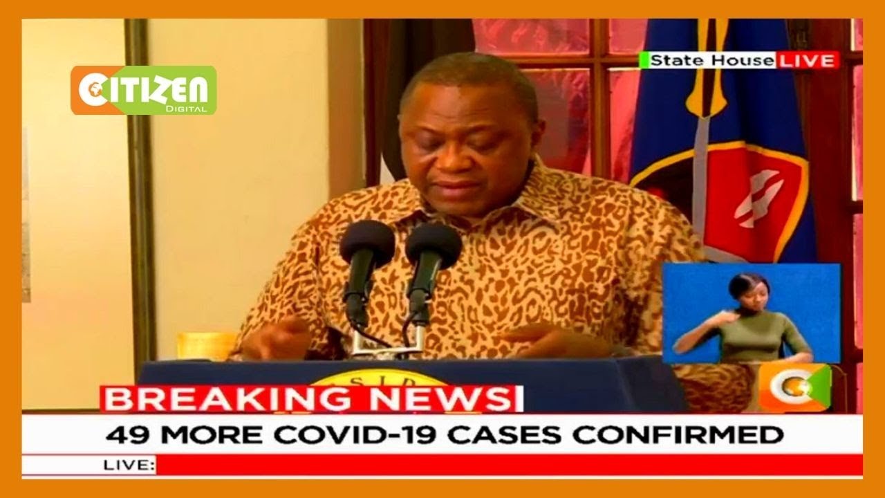Uhuru Kenyatta's full speech on Covid-19 situation in the country