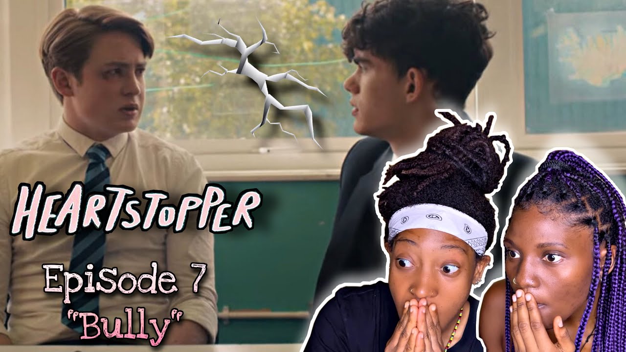 Heartstopper 1x07 ‘Bully’ REACTION