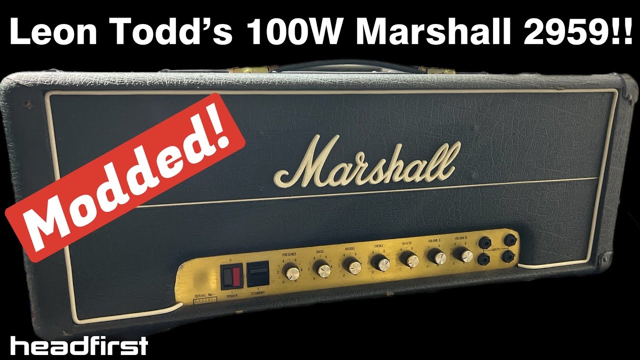 Leon Todd’s 100w Marshall 2959!!