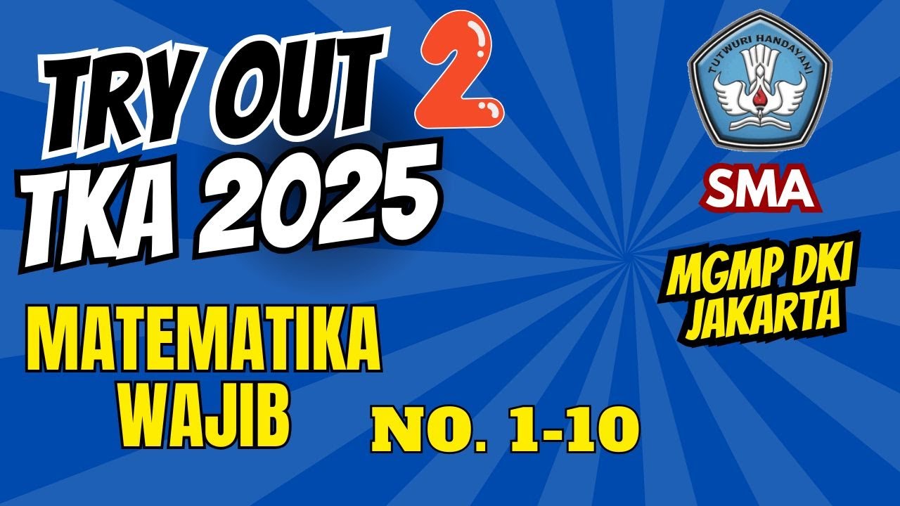 PAKET 2 PEMBAHASAN TRY OUT TKA SMA MATEMATIKA UMUM  NOMOR 1-10