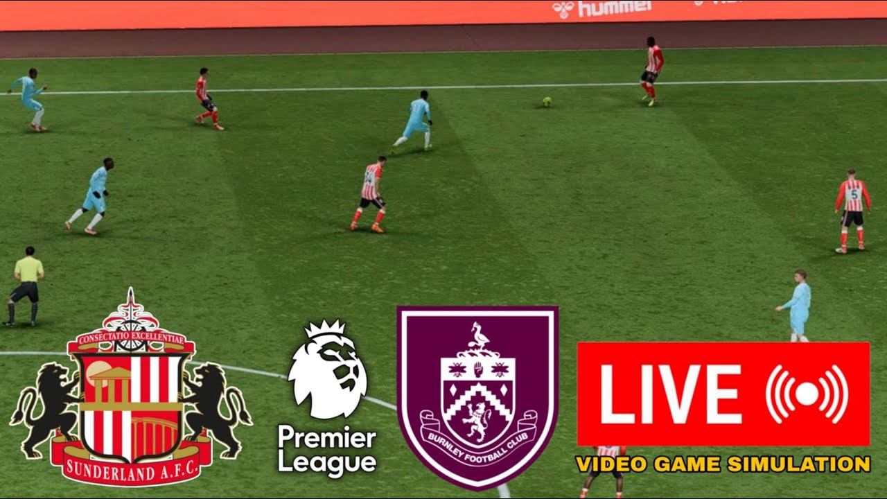🔴Sunderland vs Burnley - Premier League 2025/2026 LIVE Score & FC 26 Simulation Gameplay