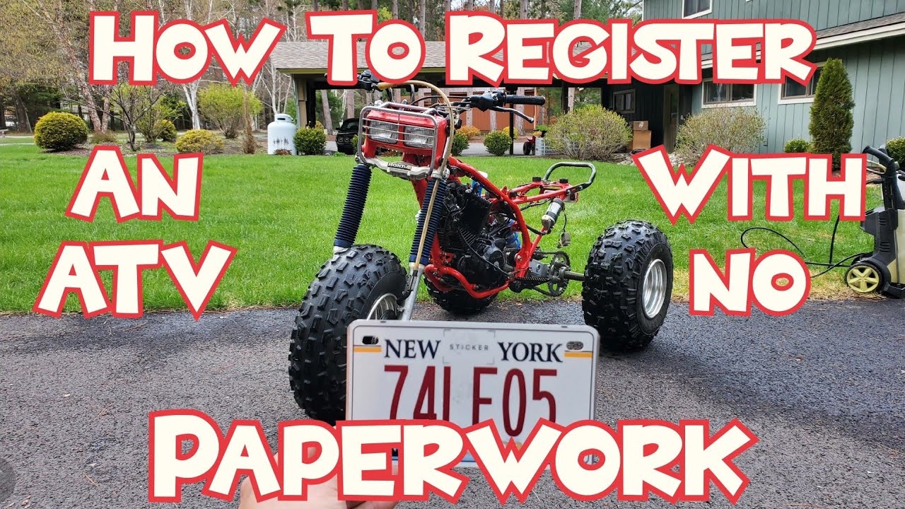 How to Register an ATV with NO PRIOR PAPERWORK!!