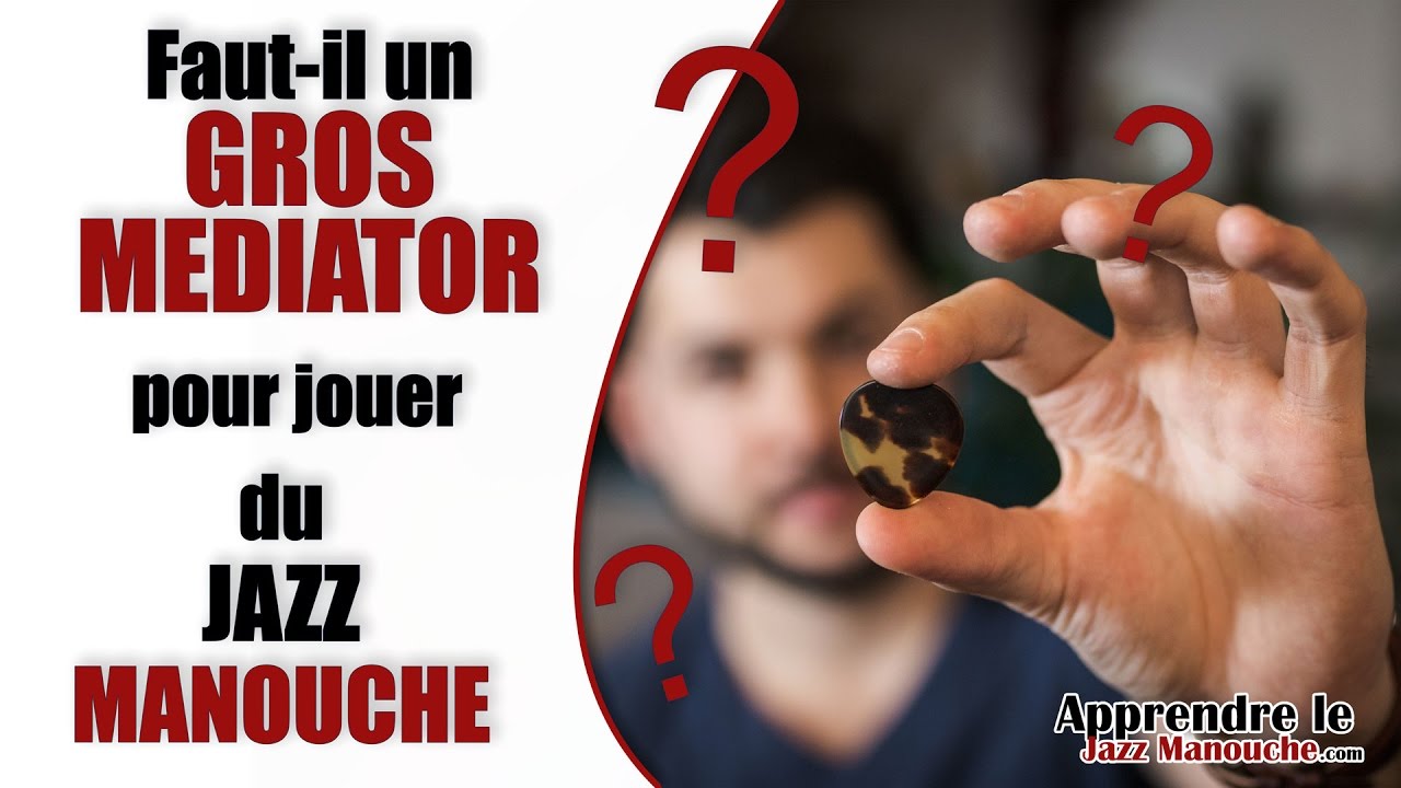 Faut il un GROS MEDIATOR pour jouer du jazz manouche ? - Apprendre le Jazz Manouche