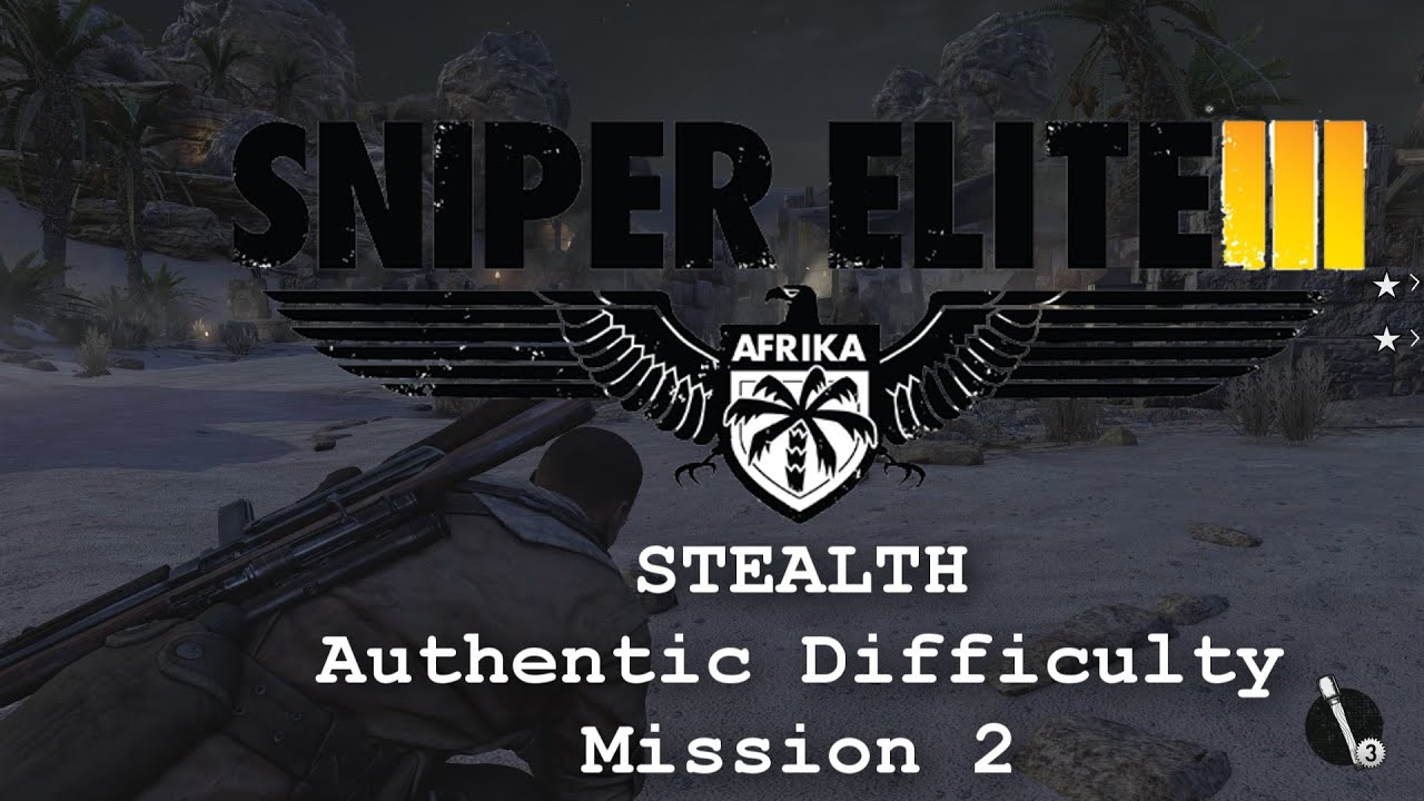 Sniper Elite 3 : Mission 2/STEALTH [Authentic Difficulty] PL/HD
