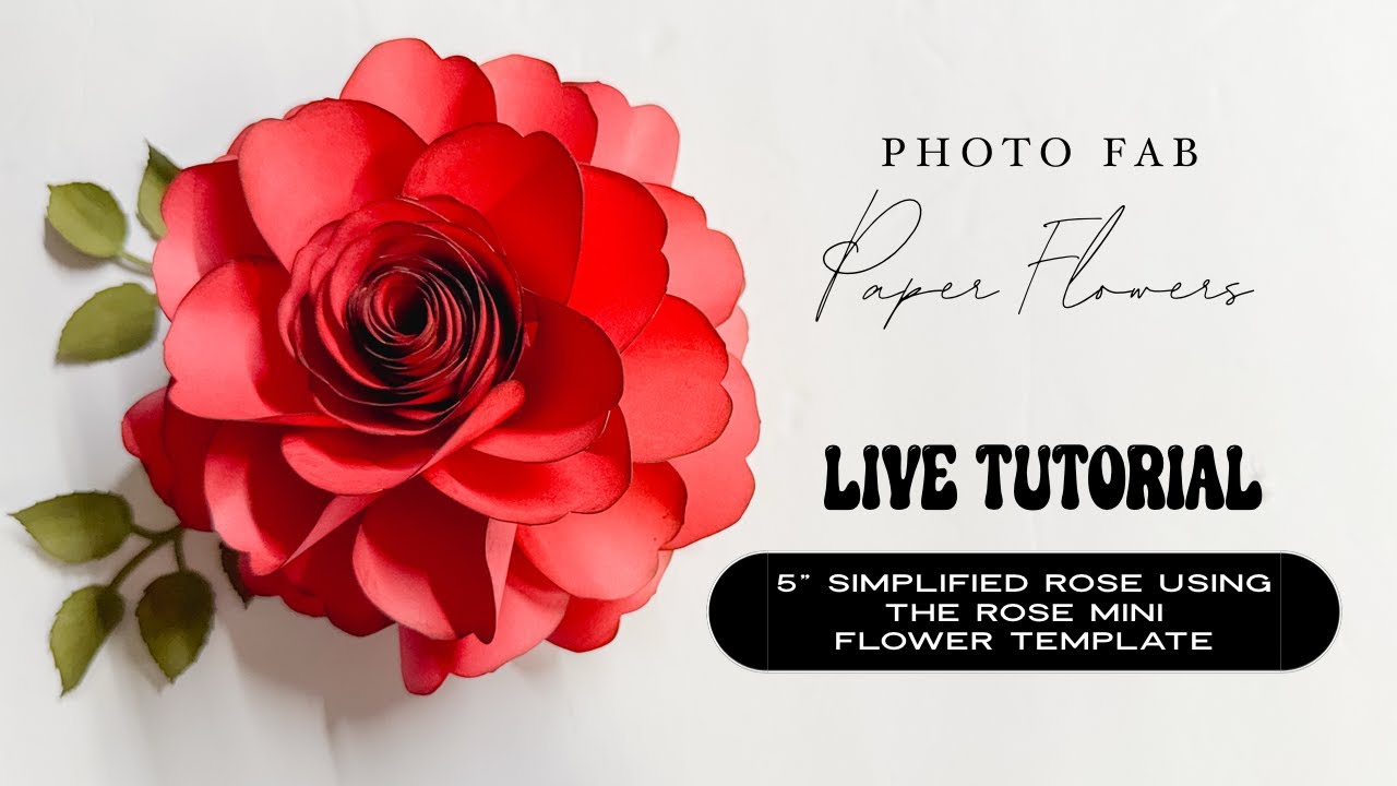 PhotoFabPaperFlowers is live! 5” Simplified Rose