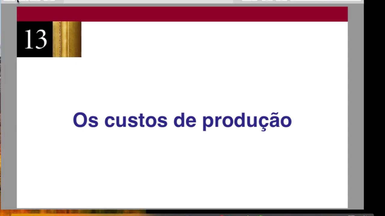 Fundamentos da Economia  Aula 7 - Os custos de produção
