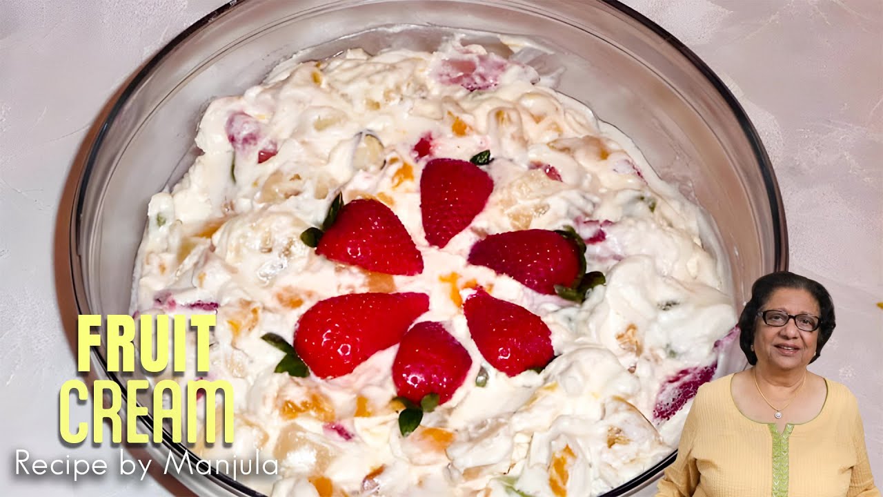 Fruit Cream Recipe | How to make Fruit Cream | Recipe for Fruit Cream by Manjula