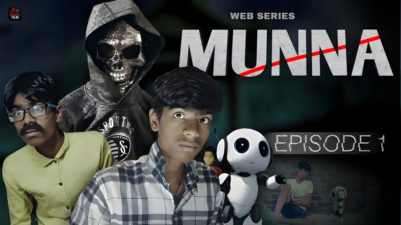 MUNNA || EPISODE 1 ||  WEB SERIES [SACHINKEFILM]