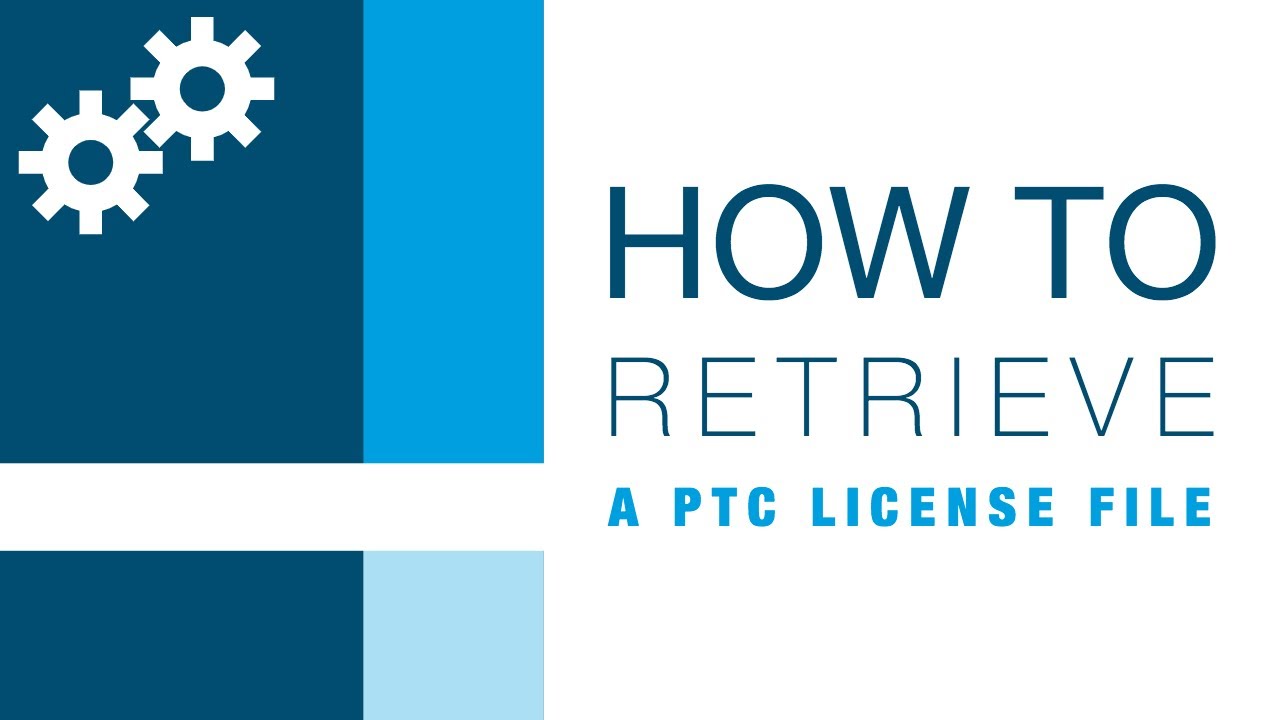 How to retrieve a PTC license file - EAC Product Development Solutions
