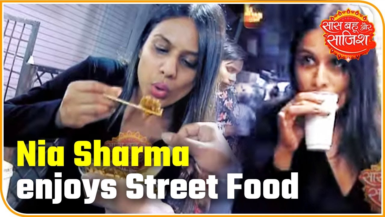 Nia Sharma Enjoys Street Food Of Indore | Saas Bahu Aur Saazish