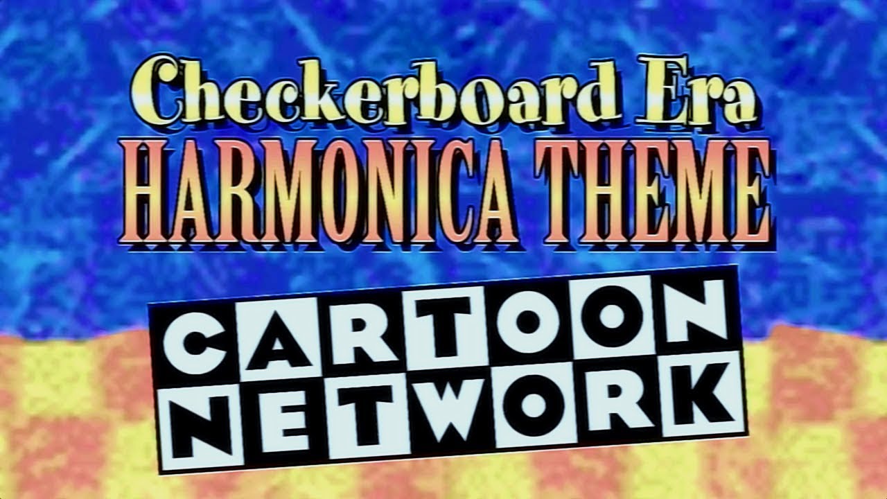 Checkerboard Era Harmonica Theme - Cartoon Network