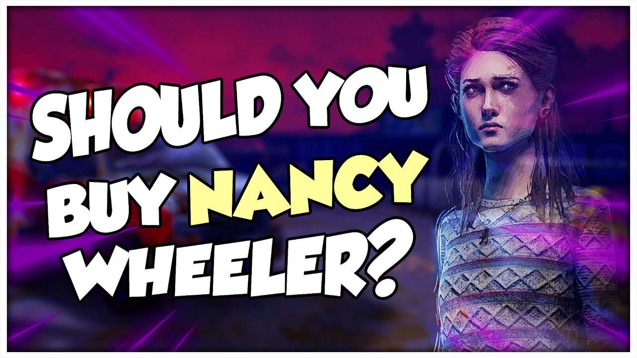 Should YOU Buy Nancy Wheeler? | Dead By Daylight