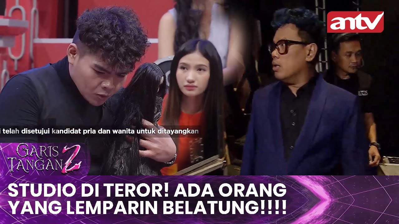 Studio di Teror! ada orang yang lemparin belatung!!!! | Garis Tangan 2 ANTV | Eps 45 (3/4)