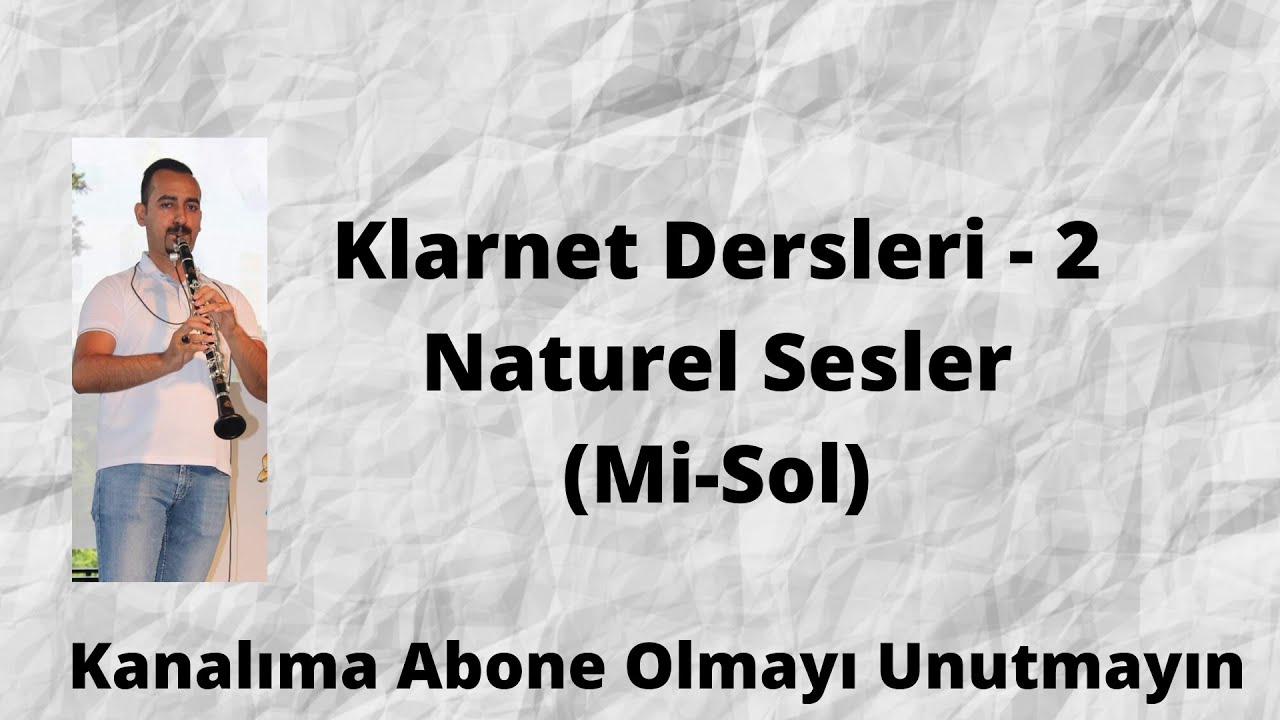 Sol Klarnet Dersleri - 2 Natural Sesler (Mi - Sol)