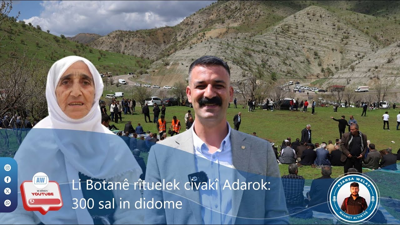Li Botanê rîtuelek civakî Adarok: 300 sal in didome