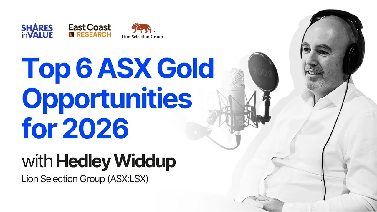 Top 6 ASX Gold Opportunities for 2026 with Hedley Widdup