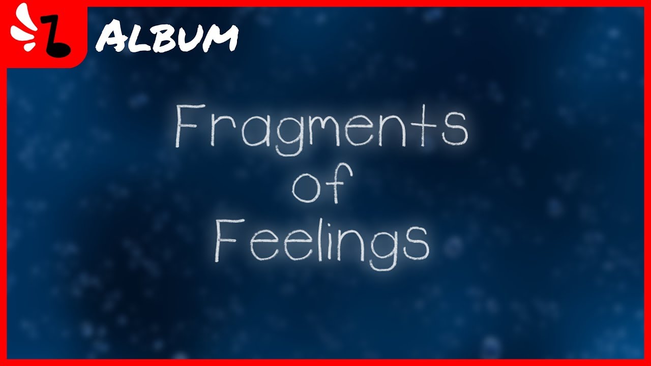 Fragments of Feelings - Let Me - Skyelre