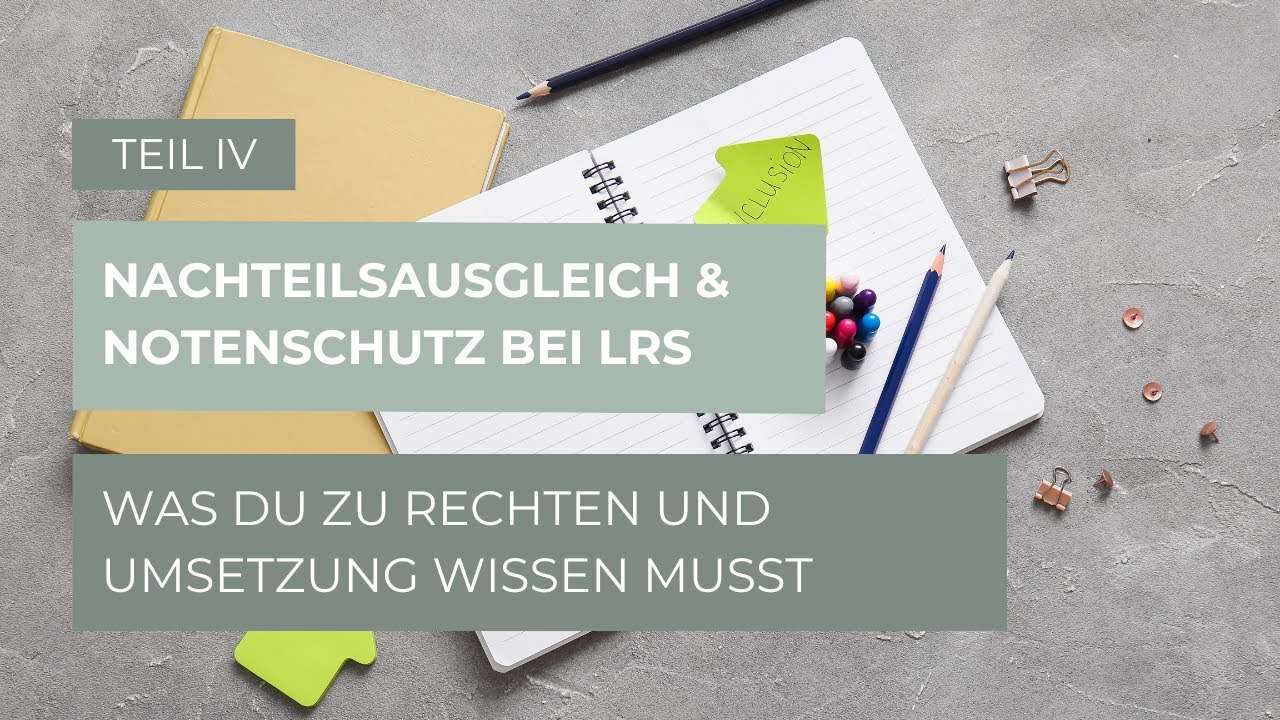 Nachteilsausgleich & Notenschutz bei LRS: Alles, was Du dazu wissen musst!