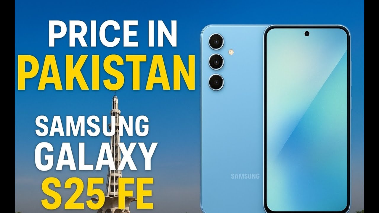 Galaxy S25 FE Official Price in Pakistan | The New Budget Flagship of Pakistan 🇵🇰🔥