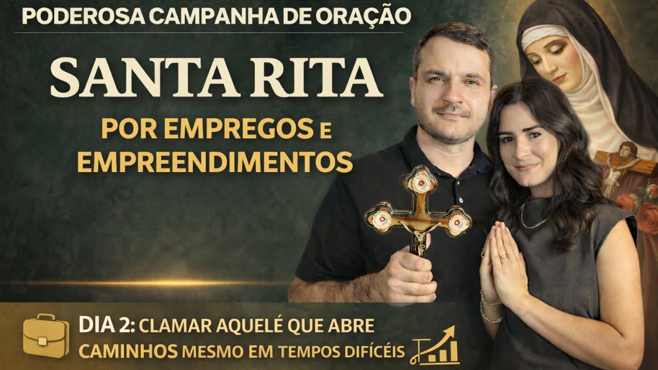 SANTA RITA | ESPERANÇA NAS TRIBULAÇÕES | DIA 2 DA CAMPANHA