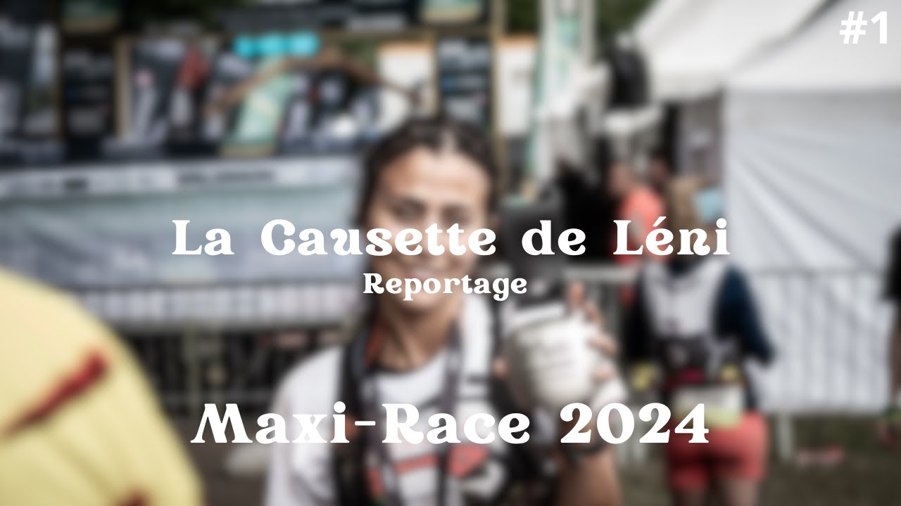 Reportage : La démocratisation du trail féminin, Maxi-Race 2024 - #1