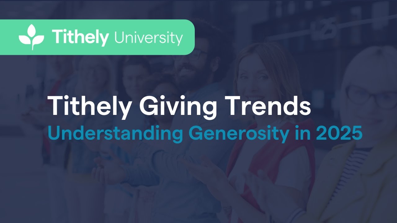 2025 Church Giving Trends: Key Data, Donor Shifts & Year-End Strategies | Tithely Webinar