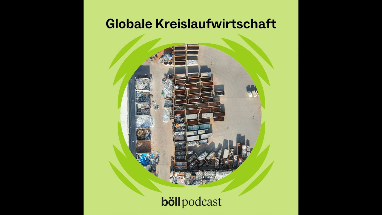 Globale Kreislaufwirtschaft: Zwischen Rohstoffsicherung und globaler Gerechtigkeit
