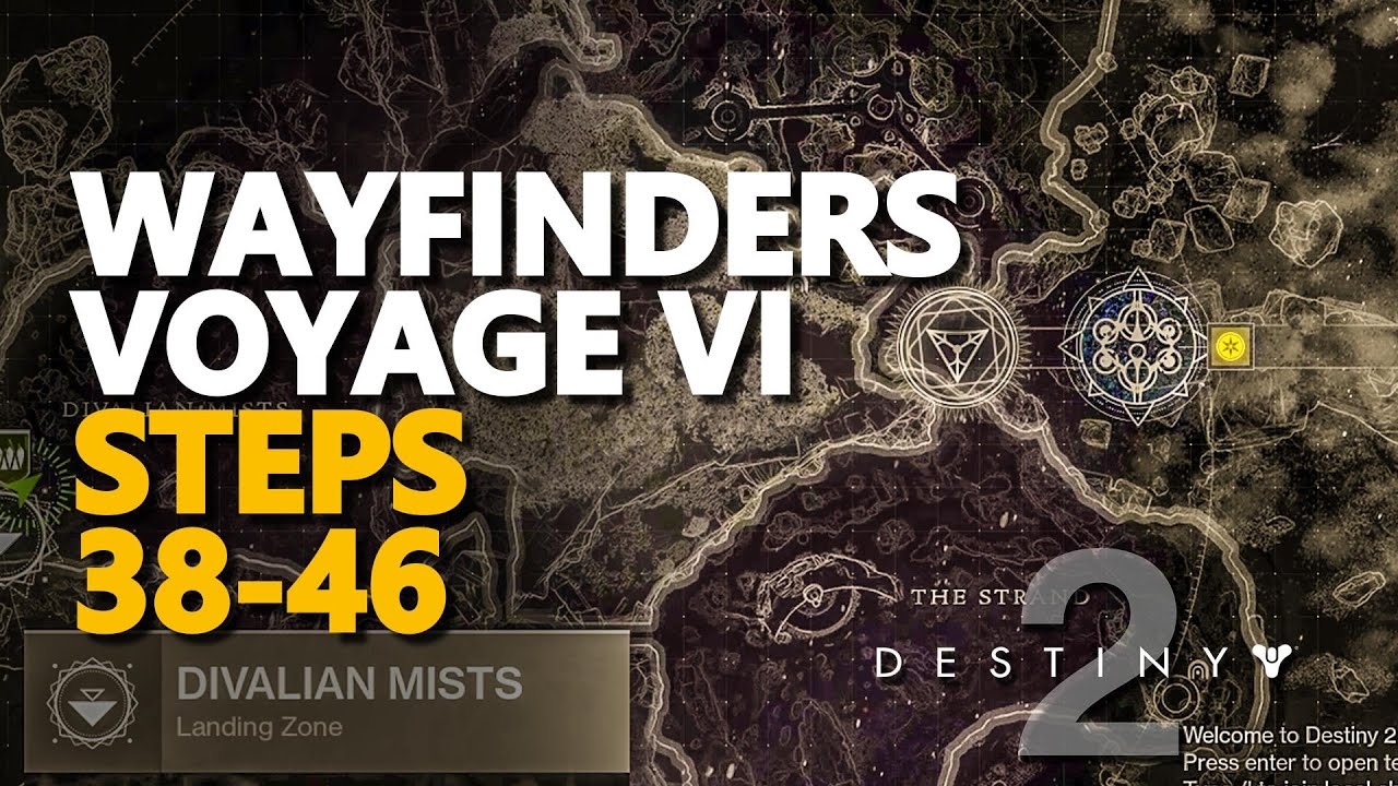 Wayfinders Voyage VI 6 Destiny 2 Steps 38-46